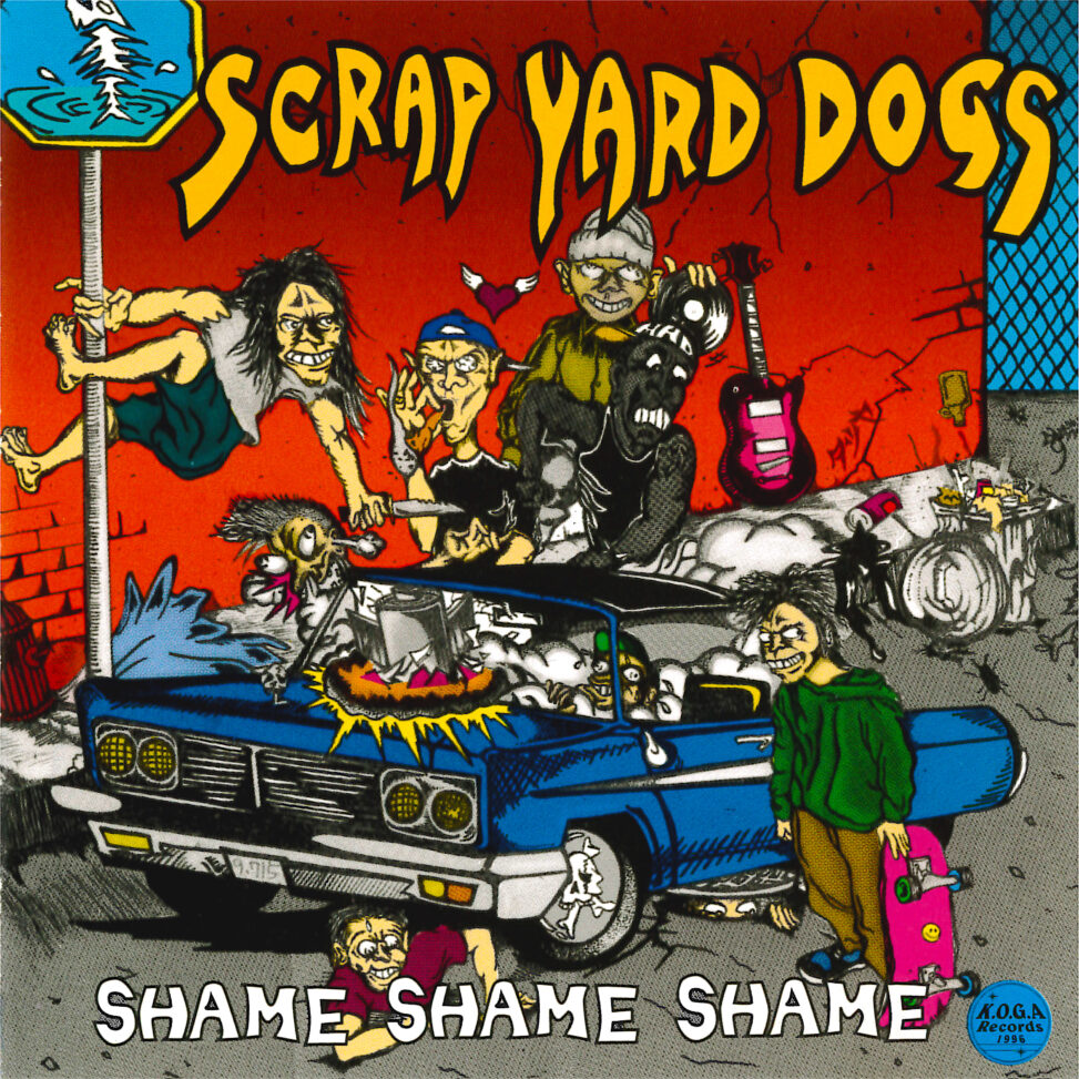 SCRAP YARD DOGS - Shame Shame Shame