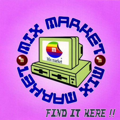 MIX MARKET - ～Find it here!!～