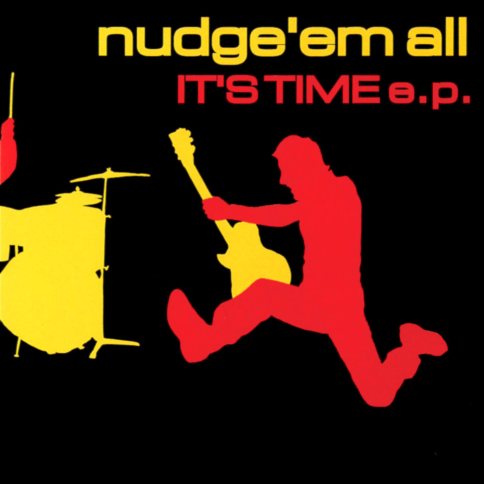 NUDGE'EM ALL - IT'S TIME ep.