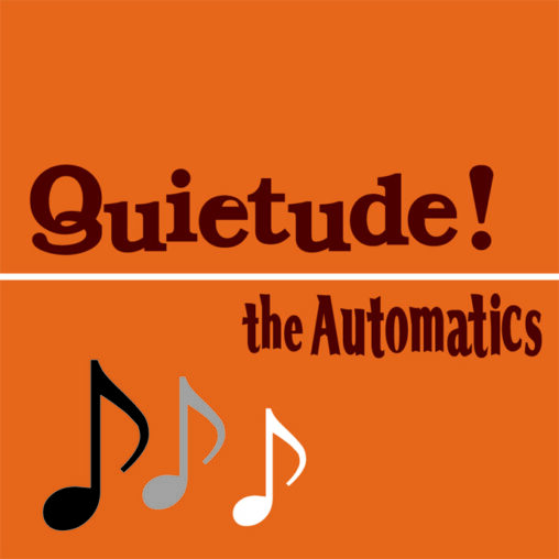 The AUTOMATICS - Quietude!