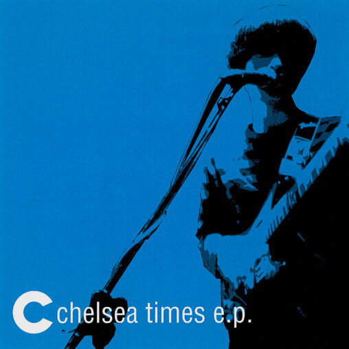 chelsea times - chelsea times e.p.