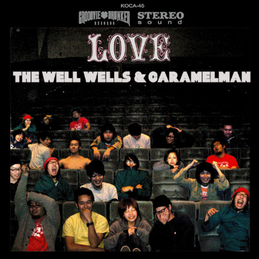 THE WELL WELLS × CARAMELMAN - THE WELL WELLS & CARAMELMAN's LOVE