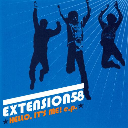 EXTENSION58 - HELLO, IT'S ME! e.p.