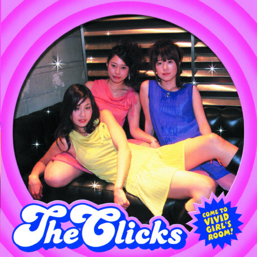 The Clicks - Come to vivid girl's room