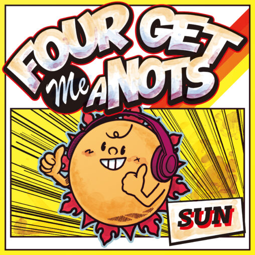 FOUR GET ME A NOTS - SUN